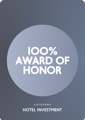100% AWARD OF HONOR – Category: Hotel Investment